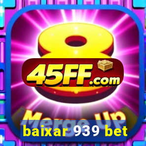 baixar 939 bet